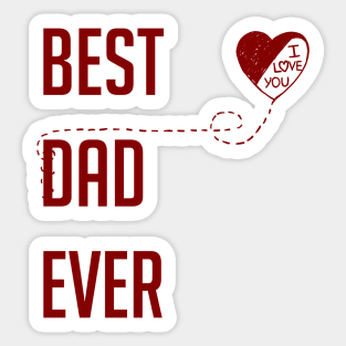 Best Dad Ever I Love You Dad Gift Red Sticker